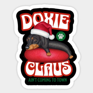 Doxie Claus Dachshund Ain't Coming to Town Sticker